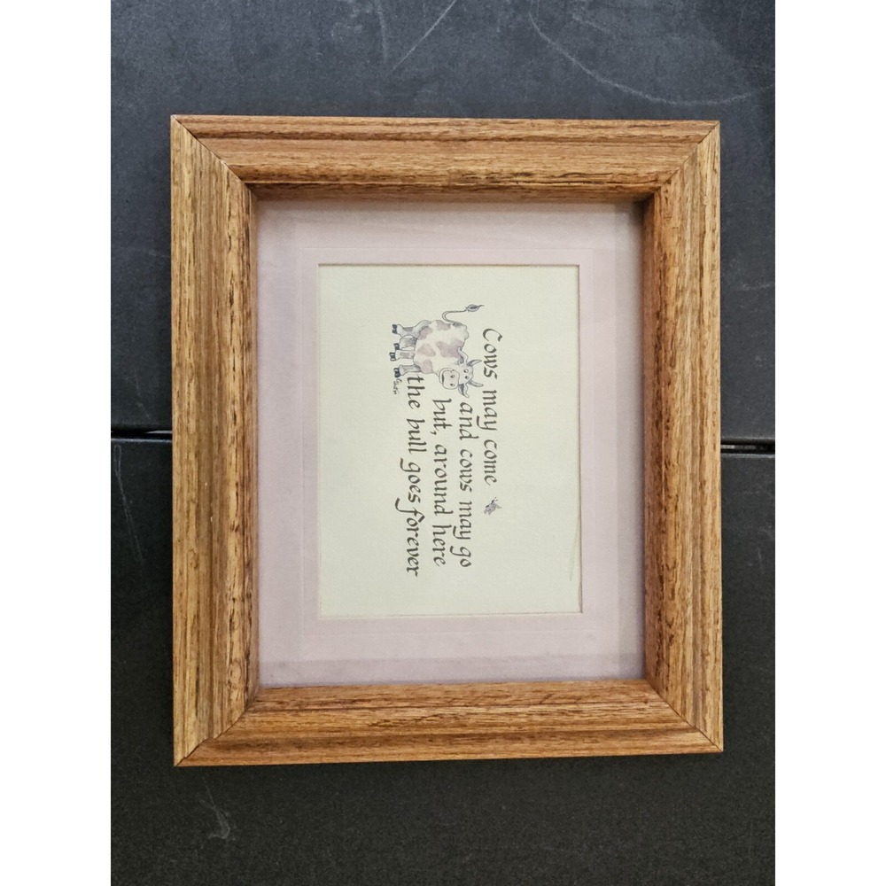 Vintage Wood Framed Cows May Come And Go But Around Here The Bull Goes‎ Forever